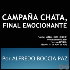 CAMPAA CHATA, FINAL EMOCIONANTE - Por ALFREDO BOCCIA PAZ - Sbado, 22 de Abril de 2023